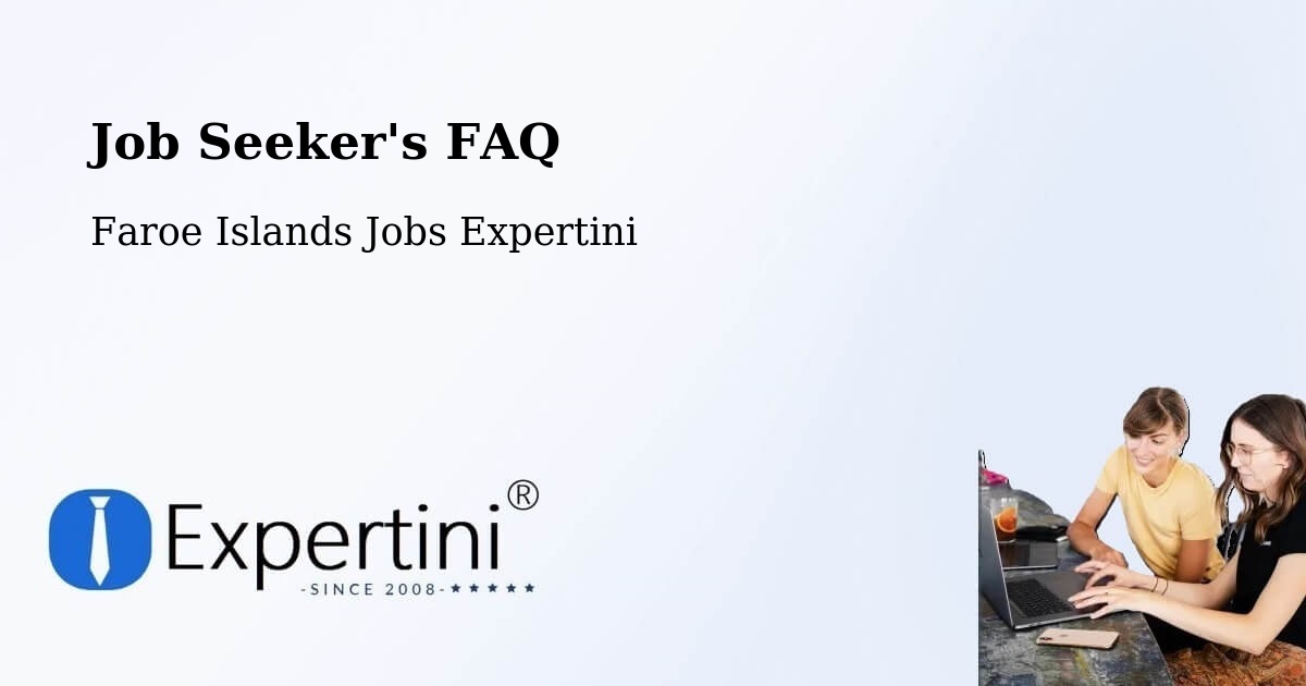 Job Seeker FAQ – Toftanes - Faroe Islands Jobs Expertini